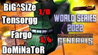 World Series 2022 - BiG^SiZe vs Tensorgg |1/8| Fargo vs DoMiNaToR |14|