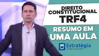 Direito Constitucional TRF4  - RESUMO em UMA Aula