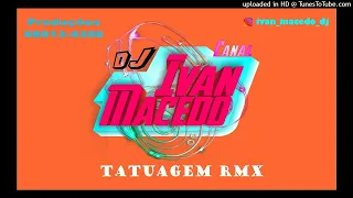 BANDA AR - 15 & M SYNCK - TATUAGEM (IVAN MACEDO RMX) EXCLUSIVO