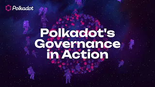 Polkadot's Governance in Action