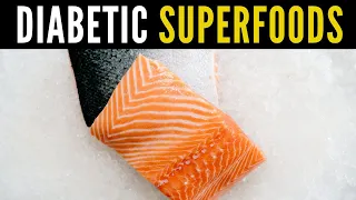 10 SUPER Foods Every Diabetic Should Be Eating