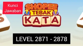 Kunci jawaban game Shopee tebak kata level 2871 - 2878