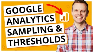 Google Analytics Sampling And Thresholds Explained (Plus, How To FIX Them)