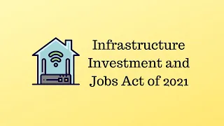 The Infrastructure Investment and Jobs Act of 2021