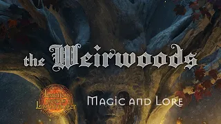 The Weirwoods: Magic and Lore