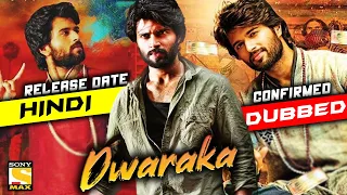 Dwaraka Hindi Dubbed Full Movie | Vijay Deverakonda | Release Date Confirmed