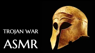 ASMR - The Trojan War