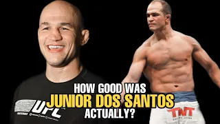 How GOOD was Junior Dos Santos Actually?