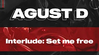 AGUST D - Interlude: Set Me Free [Color Coded Lyrics Eng/Han]