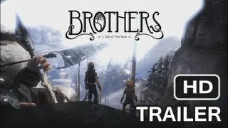 Brothers: A Tale of Two Sons - Gameplay Walkthrough Trailer [HD]