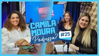 Camila Moura  - PODSESSA? Ep. #025