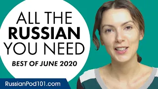 Your Monthly Dose of Russian - Best of June 2020