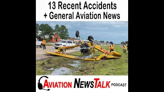 204 13 Recent General Aviation Accidents + GA News