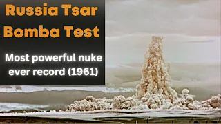 Russia releases secret footage of 1961 Tsar Bomba hydrogen blast || Most powerful nuke ever record