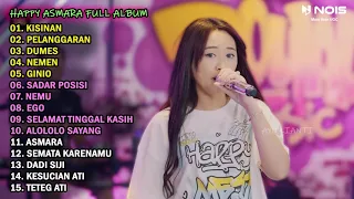 HAPPY ASMARA "KISINAN, DUMES" FULL ALBUM TERBARU 2023