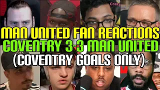 MAN UNITED FANS REACTION TO COVENTRY 3-3 MAN UNITED (Coventry Goals Only) | FANS CHANNEL