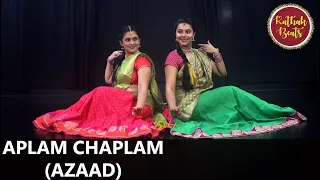 Aplam Chaplam - Azaad Songs || Ft. Priyanka Shinde & Sanika Purohit || By KathakBeats