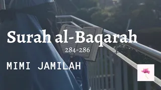 Amanabillah Surah Al-Baqara beautiful Qur'an recitation, female voice, heart soothing 284-286