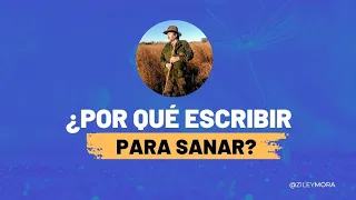 ¿Por qué escribir para sanar?