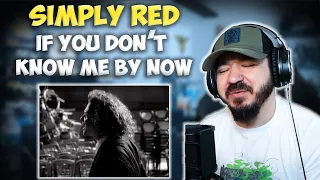SIMPLY RED - If You Dont Know Me By Now | FIRST TIME REACTION