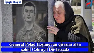 General Polad Həşimovun anası Səmayə xanım şəhid Cəbrayıl Dövlətzadənin məzarı başında