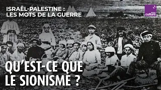 Le sionisme, aux racines d'Israël | Israël-Palestine, les mots de la guerre