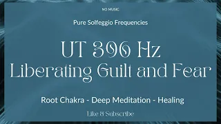 30 MINUTES - 396 Hz - Ut -PURE TONES - Releasing Fear & Guilt - Root Chakra #solfeggiofrequency