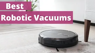 Best Robotic Vacuums | Top 10 Robot Vacuum to Match Eevery Budget