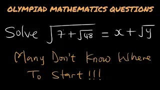 How to solve sqrt{7+sqrt{48}} = x + sqrt{y} | Many don't know where to start.