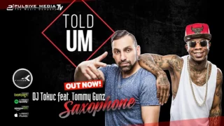 DJ Tokuc feat. Tommy Gunz - Saxophone (Official Music Video HD)