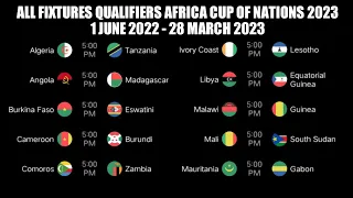 ALL MATCH SCHEDULE QUALIFIERS AFRICA CUP OF NATIONS 2023 • 1 JUNE 2022 - 28 MARCH 2023