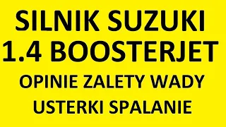 Silnik Suzuki 1.4 BoosterJet opinie, zalety, wady, usterki, awarie, spalanie, rozrząd, olej, forum?