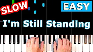 Elton John - I'm Still Standing - SLOW EASY Piano Tutorial - [Sheet Music]