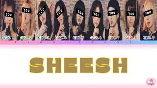 [YOUR GIRL GROUP 9 MEMBERS] BABYMONSTER-SHEESH LYRICS