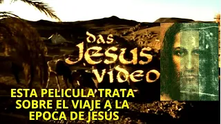 EL VIAJE A LA EPOCA DE JESUS/El video de Jesús