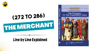 The Merchant | Canterbury Tales | General Prologue | Line by Line explained in Hindi and Urdu