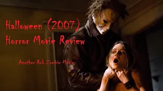 Halloween (2007) Horror Movie Review