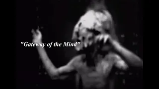 "Gateway of the Mind" [Creepypasta]