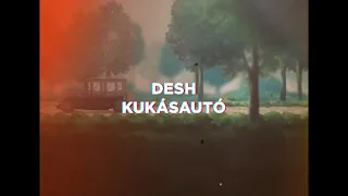 DESH - KUKÁSAUTÓ (slowed + reverb)