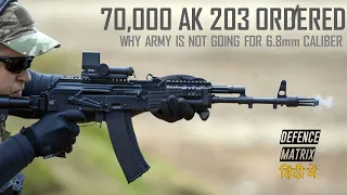 70,000 AK 203 Ordered | Why not 6.8mm Caliber rounds? | हिंदी में