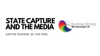 #UCTSummerSchool2021: State Capture and the Media