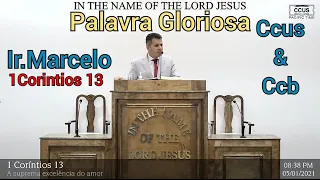 Culto Online 1corintios 13 irmão Marcelo culto em São Francisco ccus&ccb