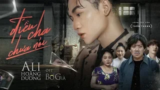 ĐIỀU CHA CHƯA NÓI - ALI HOÀNG DƯƠNG | BỐ GIÀ OST [OFFICIAL MV]