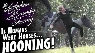 If Humans Were Horses - Hooning, pony tantrums, horse, funny human horse, pretend