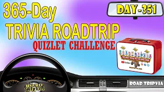 DAY 351 - Quizlet Challenge - a Jason Lawes Random Knowledge Quiz ( ROAD TRIpVIA- Episode 1371 )