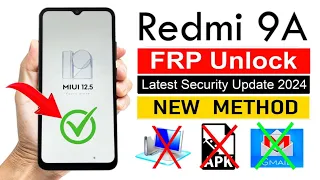 Redmi 9A (MIUI 12.5)  FRP BYPASS (Without PC)🔥🔥Latest Update 2024 || Google Play Service Not Working