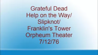 Grateful Dead - Help on the Way/Slipknot/Franklin's Tower - Orpheum Theater - 7/12/76