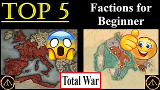 Top 5 Total War Factions - For Beginners!