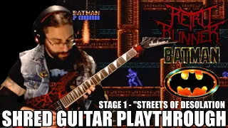 Batman Stage 1 Streets of Desolation Shred Guitar Playthrough