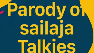 Eesha’s Talkies -  A Parody of Sailaja Talkies